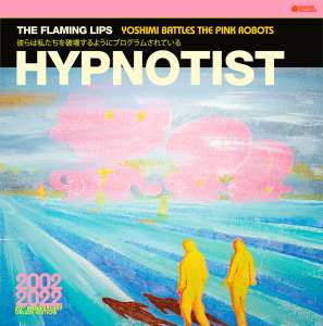 The Flaming Lips rassemble des raretés ‘Yoshimi’ pour la nouvelle sortie de vinyle ‘Hypnotist’