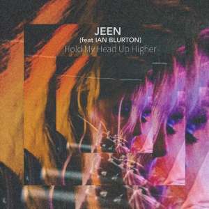 JEEN fait équipe avec Ian Blurton pour “Hold My Head Up Higher”