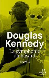 Découvrez un extrait de La Symphonie du hasard, le nouveau Douglas Kennedy