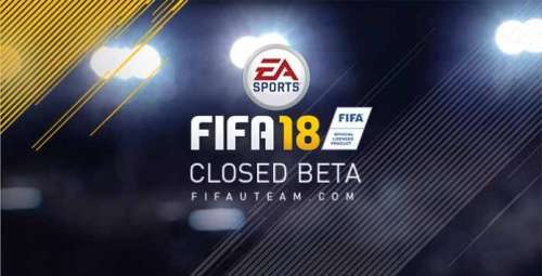 FIFA 18 Closed Beta Guide – Frequently Asked Questions