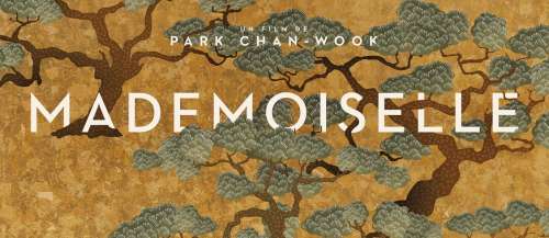 Mademoiselle : Dernier-long métrage de Park Chan-wook