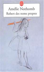 Robert des noms propres par Amélie Nothomb – Critique