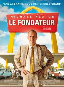 Le Fondateur: Michael Keaton gère l’avenir de McDonald