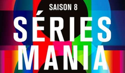 Séries Mania, 8ème édition : festival ludique et divertissant