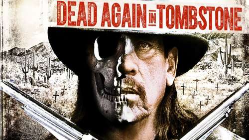 Le film Dead Again in Tombstone disponible en dvd & Blu-Ray !