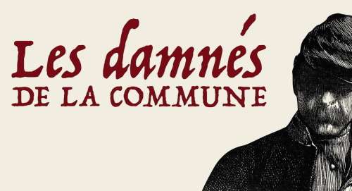 Les damnés de la Commune: A la recherche de Lavalette