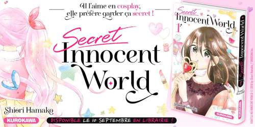 Secret Innocent World chez Kurokawa