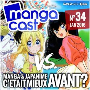 Mangacast N°34 : Manga/Japanime, c’était mieux avant ?