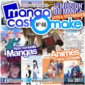 Mangacast Omake N°46: Mai 2017