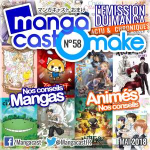 Mangacast Omake N°58: Mai 2018