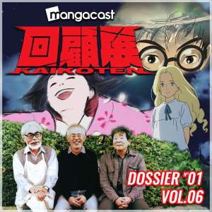 Mangacast Kaikoten – Dossier N°01 Vol.06 – Ghibli, la fin de la légende, le début du mythe