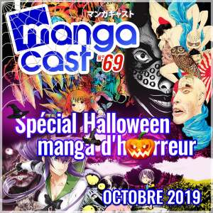 Mangacast n°69 Spécial Halloween : manga d’horreur