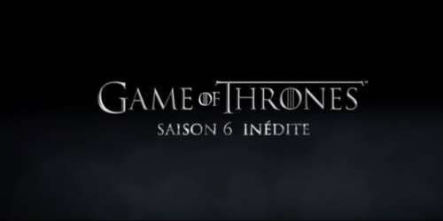 « Game of Thrones » saison 6 (Trailer)