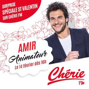 Passez la Saint Valentin avec Amir sur Chérie FM