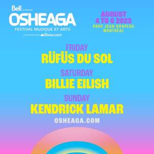 Osheaga annonce Kendrick Lamar et Billie Eilish comme têtes d’affiche 2023