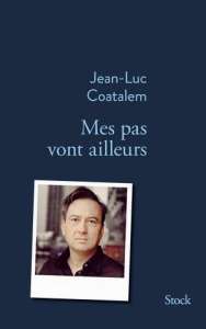 Mes pas vont ailleurs, de Jean-Luc Coatalem