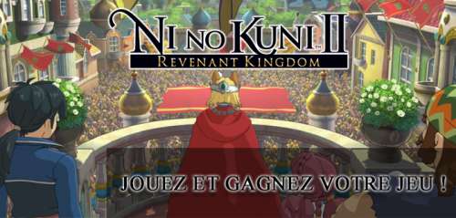 Ni no Kuni II : jouez et gagnez votre jeu !