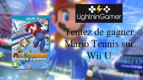 [Concours] Tentez de gagner Mario Tennis Ultra Smash sur Wii U [Terminé]