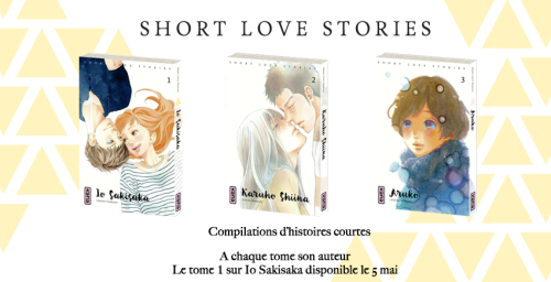 Lancement de la collection Short love stories chez Kana !