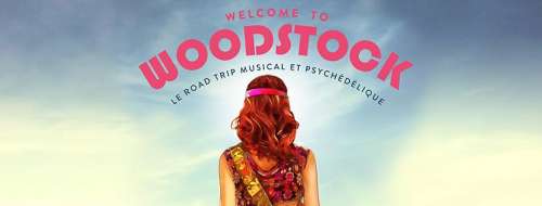 Welcome to Woodstock, la comédie musicale psychédélique se dévoile