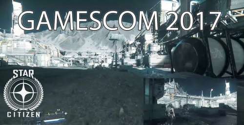 Star Citizen : La conférence Gamescom 2017 sort l’artillerie lourde avec quelques égratignures