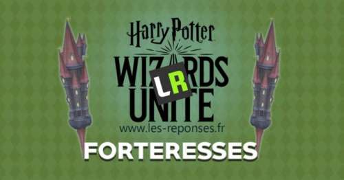Les forteresses dans Harry Potter Wizards Unite