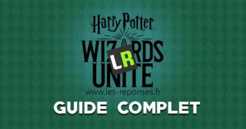 Solutions Harry Potter Wizards Unite : guide et astuces
