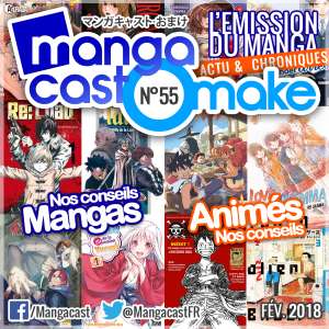 Mangacast Omake N°55: Février 2018