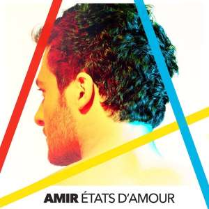 Amir sort son nouveau single « États d’Amour » (VIDEO)