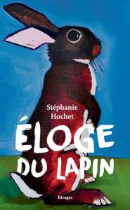 Eloge du lapin, un animal plus complexe qu'il n'y paraît