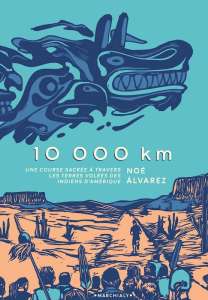 10 000 km ou les foulées infernales de Noé Alvarez