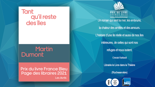 Le Prix du livre France Bleu PAGE des libraires 2021 est décerné à Martin Dumont