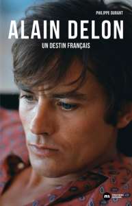 Alain Delon, un destin français