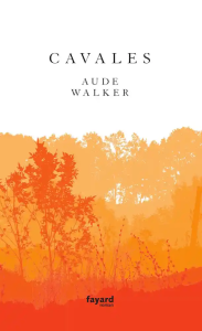Cavales d'Aude Walker : une histoire en tryptique