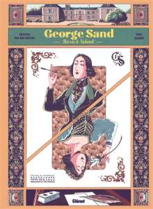 George Sand, Ma vie à Nohant : le domaine de tous les possibles