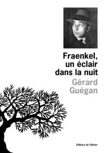 Fraenkel, un éclair dans la nuit : Tombeau pour un surréaliste oublié 