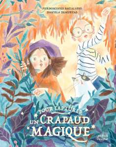 Guide pour jeunes aventuriers partis capturer un crapaud magique