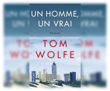 Un homme, un vrai, de Tom Wolfe, bientôt une mini-série