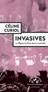 Impressions en immersion : Invasives, ou l’épreuve d’une réserve naturelle