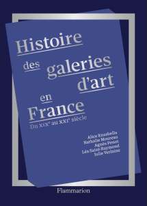 L’histoire captivante des galeries d’art françaises, illustrée