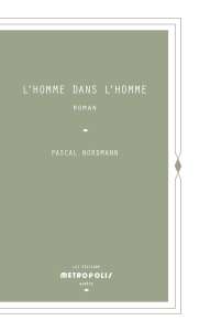 L’homme dans l’homme de Pascal Nordmann