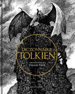 Le Dictionnaire Tolkien, dirigé par Vincent Ferré, révisé et augmenté