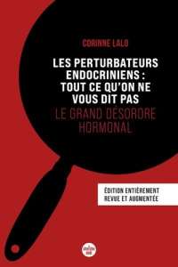 Les perturbateurs endocriniens et les dégâts qu'ils causent 