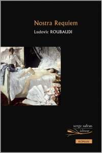 Le roman Nostra Requiem de Ludovic Roubaudi récompensé 