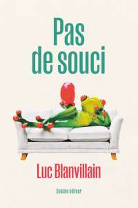 Pas de soucis de Luc Blanvillain : des vies perturbées par la psychanalyse