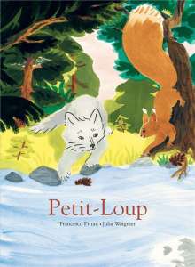 Petit-Loup, de Pittau et Woignier : une douce et malicieuse nature 