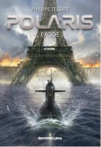 Polaris, de Philippe Tessier : Exode, survie et post-apocalypse