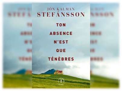 Jón Kalman Stefánsson, Prix du livre étranger 2022 pour Ton absence n’est que ténèbres 