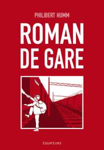 Roman de gare : l'aventure est “hobo” du chemin