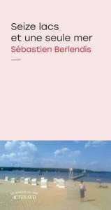 Seize lacs et une seule mer : Sébastien Berlendis vers la Baltique